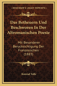 Das Betheuern Und Beschworen In Der Altromanischen Poesie