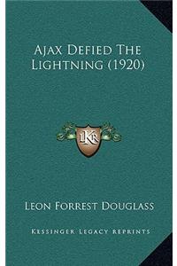 Ajax Defied The Lightning (1920)