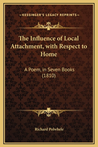 The Influence of Local Attachment, with Respect to Home