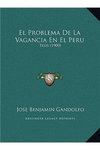 El Problema De La Vagancia En El Peru