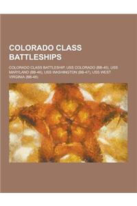 Colorado Class Battleships