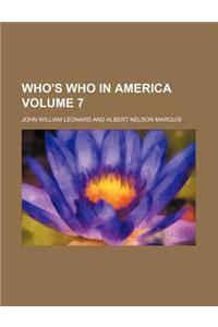 Who's Who in America Volume 7