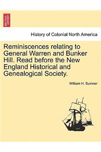Reminiscences Relating to General Warren and Bunker Hill. Read Before the New England Historical and Genealogical Society.