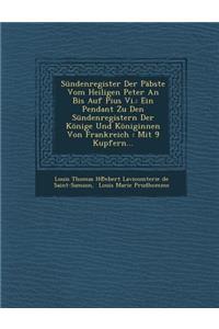 Sundenregister Der Pabste Vom Heiligen Peter an Bis Auf Pius VI.