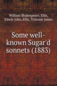 Some well-known Sugar'd sonnets