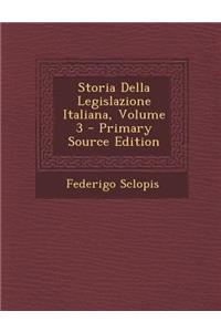 Storia Della Legislazione Italiana, Volume 3