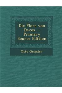 Die Flora Von Davos - Primary Source Edition