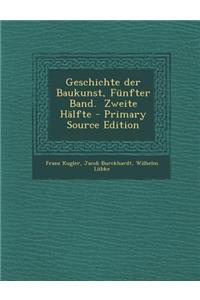 Geschichte Der Baukunst, Funfter Band. Zweite Halfte