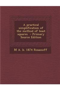 A Practical Simplification of the Method of Least Squares