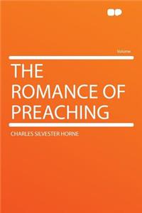 The Romance of Preaching