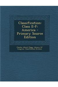 Classification: Class E-F: America - Primary Source Edition