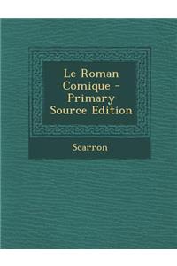 Le Roman Comique - Primary Source Edition