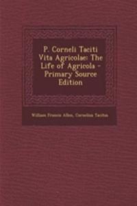 P. Corneli Taciti Vita Agricolae