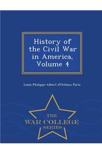 History of the Civil War in America, Volume 4 - War College Series