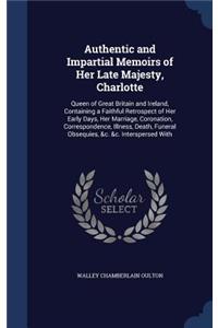 Authentic and Impartial Memoirs of Her Late Majesty, Charlotte