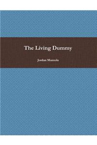 The Living Dummy