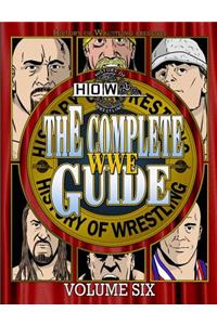 The Complete WWE Guide Volume Six