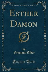 Esther Damon (Classic Reprint)