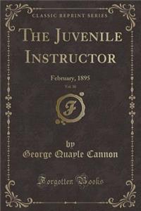 The Juvenile Instructor, Vol. 30