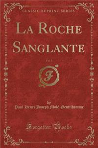La Roche Sanglante, Vol. 5 (Classic Reprint)