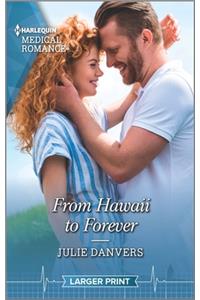 From Hawaii to Forever