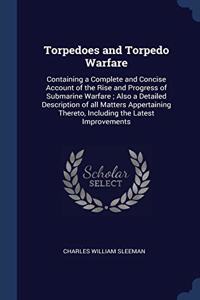 TORPEDOES AND TORPEDO WARFARE: CONTAININ