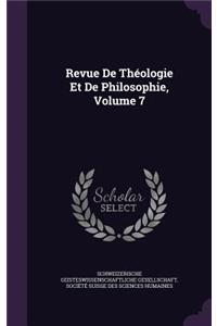 Revue de Theologie Et de Philosophie, Volume 7