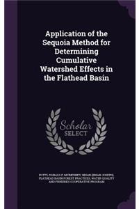 Application of the Sequoia Method for Determining Cumulative Watershed Effects in the Flathead Basin