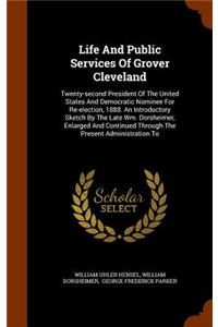 Life And Public Services Of Grover Cleveland