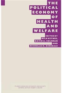 Political Economy of Health and Welfare: Proceedings of the Twenty-Second Annual Symposium of the Eugenics Society, London, 1985