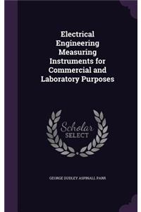 Electrical Engineering Measuring Instruments for Commercial and Laboratory Purposes