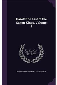 Harold the Last of the Saxon Kings, Volume 1