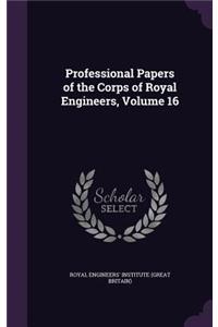 Professional Papers of the Corps of Royal Engineers, Volume 16