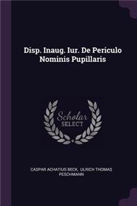 Disp. Inaug. Iur. De Periculo Nominis Pupillaris