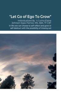 Let Go of Ego To Grow