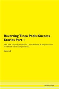 Reversing Tinea Pedis: Success Stories P