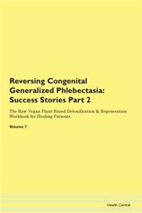 Reversing Congenital Generalized Phlebectasia