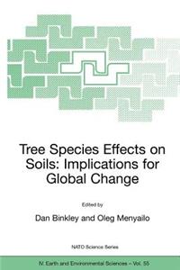 Tree Species Effects on Soils: Implications for Global Change