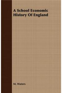 A School Economic History of England