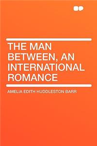 The Man Between, an International Romance