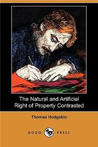Natural and Artificial Right of Property Contrasted (Dodo Press)