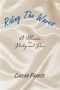 Riding the Waves