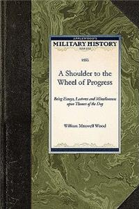 Shoulder to the Wheel of Progress