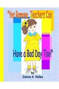 'Yes Ramona, Teachers Can Have A Bad Day Too!'