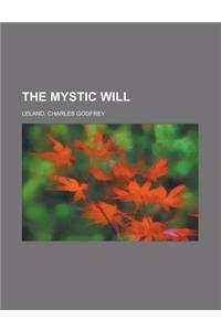 The Mystic Will