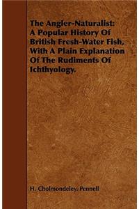 The Angler-Naturalist