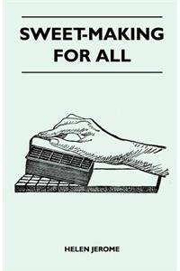 Sweet-Making For All