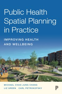 Public Health Spatial Planning in Practice