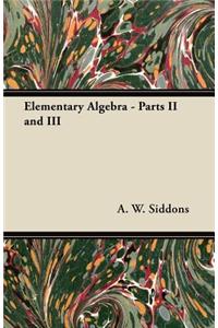 Elementary Algebra - Parts II and III