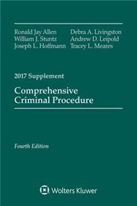 Comprehensive Criminal Procedure: Fourth Edition, 2017 Supplement